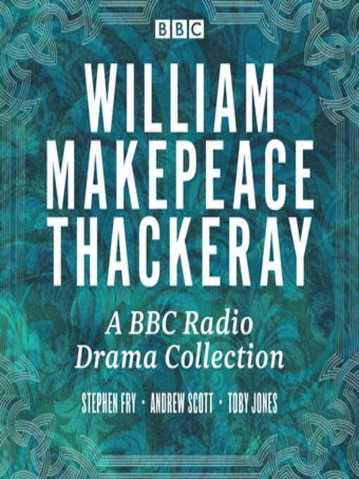 Title details for A BBC Radio W.M Thackeray Full-cast Dramatisation Collection by William Makepeace Thackeray - Available